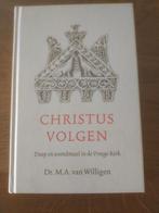 M.A. van Willigen - Christus volgen, Ophalen of Verzenden, Zo goed als nieuw, Christendom | Protestants, M.A. van Willigen