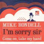 Mike Rondell – I'm Sorry Sir / VG+ / 2406, Tickets en Kaartjes, Eén persoon
