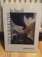 Openbaring In Beeld - Anneke Kaai, Boeken, Godsdienst en Theologie, Ophalen of Verzenden