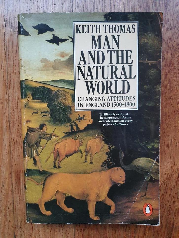 Man and the Natural World - Keith Thomas, Boeken, Taal | Engels, Zo goed als nieuw, Ophalen