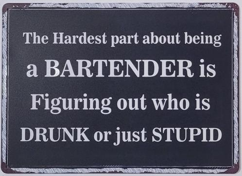 Hardest part bartender stupid reclamebord van metaal deco, Huis en Inrichting, Woonaccessoires | Tekstborden en Spreuken, Nieuw