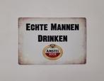 Echte mannen drinken Amstel bier reclamebord van metaal deco, Verzamelen, Ophalen of Verzenden, Nieuw, Reclamebord, Plaat of Schild