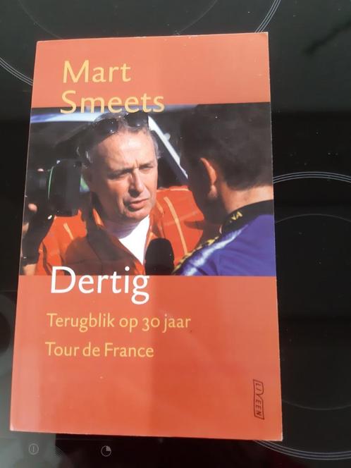 Mart  Smeets - Dertig - Terugblik op 30 jaar Tour de France, Boeken, Sportboeken, Zo goed als nieuw, Lopen en Fietsen, Ophalen