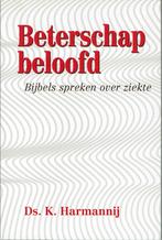 Beterschap beloofd. Bijbels spreken over ziekte - K. Harmann, Ophalen of Verzenden, Gelezen