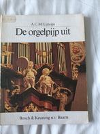 De Orgelpijp uit - A.C.M. Luteijn, Ophalen of Verzenden, Gelezen, Overige onderwerpen, A.C.M. Luteijn