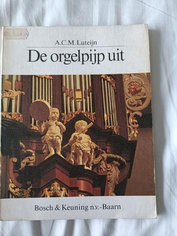 De Orgelpijp uit - A.C.M. Luteijn beschikbaar voor biedingen