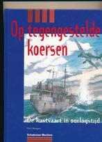Op tegengestelde koersen, De Kustvaart in Oorlogstijd, Ophalen of Verzenden, Boek of Tijdschrift