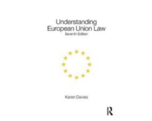 Understanding European Union Law 9781138541948, Boeken, Studieboeken en Cursussen, Zo goed als nieuw, HBO, Beta, Verzenden