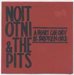 noit otni & the pits/a heart can only be broken once-punk/sk, Gebruikt, Verzenden, 7 inch, Single