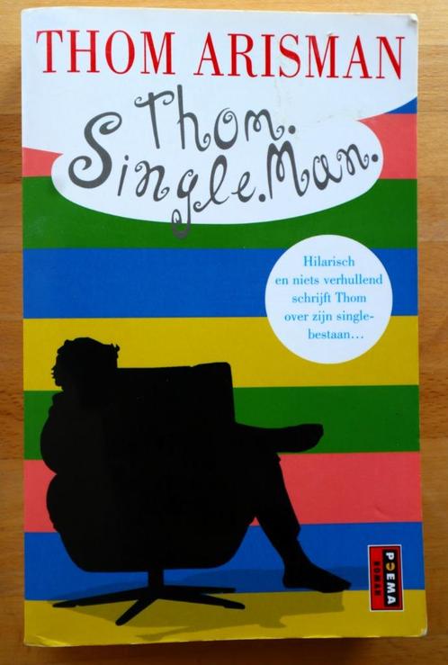 THOM.SINGLE.MAN. THOM ARISMAN, Boeken, Romans, Gelezen, Nederland, Ophalen