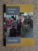 DICKENS FESTIJN, DEVENTER, Boeken, Geschiedenis | Stad en Regio, Ophalen of Verzenden, Zo goed als nieuw
