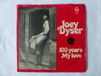 Joey Dyser. 100 Years. / My love., Cd's en Dvd's, Vinyl Singles, Gebruikt, 7 inch, Single, Ophalen of Verzenden