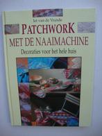Patchwork met de naaimachine., Ophalen of Verzenden, Zo goed als nieuw, Iet van de Vrande