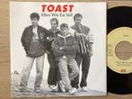 Toast, 7 inch, Single, Ophalen of Verzenden, Zo goed als nieuw