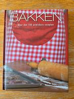 Bakken, meer dan 100 onmisbare recepten, Ophalen of Verzenden, Zo goed als nieuw