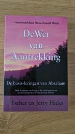 De Wet van Aantrekking - Esther en Jerry Hicks  zgan, Spiritualiteit algemeen, Ophalen of Verzenden, Zo goed als nieuw, Esther en Jerry Hicks