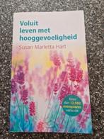 Susan Marletta-Hart - Voluit leven met hooggevoeligheid, Boeken, Ophalen of Verzenden, Zo goed als nieuw, Susan Marletta-Hart