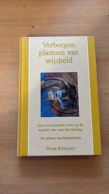P. Kingsley - Verborgen plaatsen van wijsheid beschikbaar voor biedingen