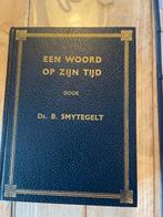 Een Woord op Zijn Tijd - Ds. B. Smytegelt, Ophalen of Verzenden, Gelezen, Christendom | Protestants