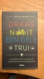 Alex van der Hulst - Draag nooit een gele trui, Alex van der Hulst, Lopen en Fietsen, Ophalen of Verzenden, Zo goed als nieuw
