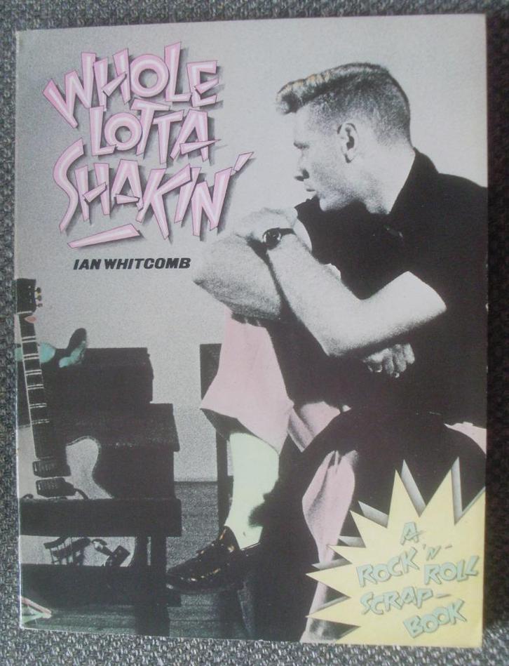 Ian Whitcomb - Whole Lotta Shakin' a Rock 'n' Roll Scrapbook, Boeken, Muziek, Zo goed als nieuw, Genre of Stijl, Ophalen of Verzenden