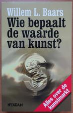 Wie bepaalt de waarde van kunst?, 20e eeuw of later, Verzenden, Willem L. Baars, Zo goed als nieuw
