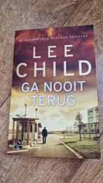 Lee Child - Ga nooit terug, Ophalen of Verzenden, Zo goed als nieuw, Lee Child