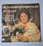 Zangeres Zonder Naam - Ik Geloof - Gesigneerde Single, 7 inch, Single, Ophalen of Verzenden, Zo goed als nieuw