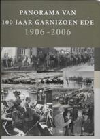 Evert v d Weerd: Panorama 100 Jaar Garnizoen EDE 1906-2006, Boeken, Verzenden, Zo goed als nieuw