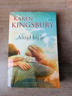 Altijd bij je - Karen Kingsbury, Boeken, Ophalen of Verzenden, Zo goed als nieuw, Nederland