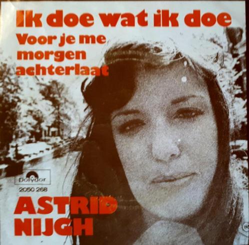1831 Astrid Nijgh - Ik doe wat ik doe (kopie hoes), Cd's en Dvd's, Vinyl Singles, Gebruikt, Single, Nederlandstalig, 7 inch, Ophalen of Verzenden