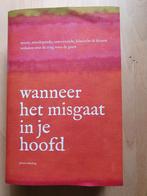 Wanneer het misgaat in je hoofd NIEUW GGZ psychiatrie, Boeken, Ophalen of Verzenden, Nieuw