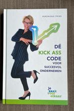 Veronique Prins - Dé Kick Ass code voor succesvol ondernemen, Boeken, Ophalen of Verzenden, Zo goed als nieuw, Veronique Prins