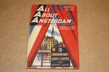 All about Amsterdam - Canadian Army Leave Centre 1945 !! beschikbaar voor biedingen
