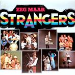 De Strangers – Zeg Maar Strangers, Cd's en Dvd's, Vinyl | Nederlandstalig, Overige formaten, Levenslied of Smartlap, Gebruikt