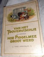 Oud kinderboek: Van het Toovervischje hoe piggelmee groot, Ophalen of Verzenden, Gelezen, Onbekend