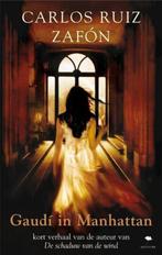 Gaudi In Manhattan - Carlos Ruiz Zafon BOEK 9789056722487, Ophalen of Verzenden, Zo goed als nieuw, Carlos Ruiz Zafón, Nederland
