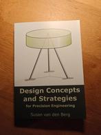 Design Concepts and Strategies - Precisietechniek, Ophalen of Verzenden, Nieuw, Werktuigbouwkunde, Susan van den Berg