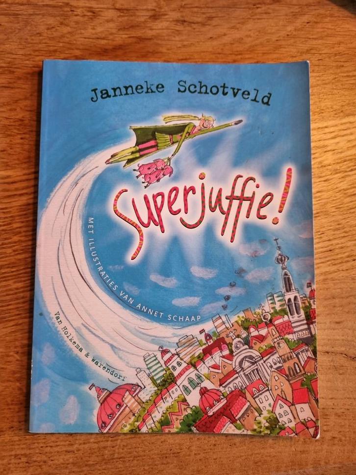 Superjuffie - Janneke Schotveld, Boeken, Kinderboeken | Jeugd | onder 10 jaar, Gelezen, Fictie algemeen, Ophalen of Verzenden