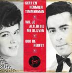 Gert en Hermien Timmerman - Wil je altijd bij me blijven, Gebruikt, 7 inch, Single, Ophalen of Verzenden