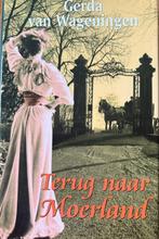Terug naar Moerland - Gerda van Wageningen, Ophalen of Verzenden, Gelezen, Nederland