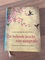 De helende kracht van acceptatie - Annemarie Postma, Ophalen of Verzenden, Zo goed als nieuw, Spiritualiteit algemeen, Achtergrond en Informatie