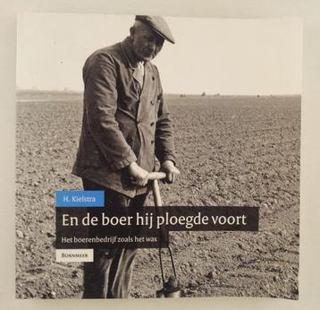 Kielstra, H. - En de boer hij ploegde voort beschikbaar voor biedingen
