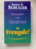 Verander uw verdriet in vreugde (Robert H. Schuller), Boeken, Ophalen of Verzenden, Zo goed als nieuw