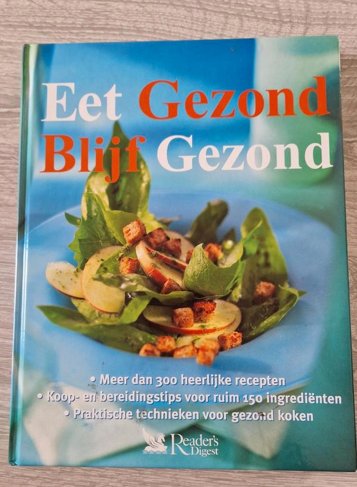 Eet Gezond, Blijf Gezond - Kookboek, Boeken, Kookboeken, Gelezen, Voorgerechten en Soepen, Hoofdgerechten, Tapas, Hapjes en Dim Sum