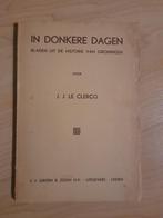 IN DONKERE DAGEN door JJ le Clercq, Boeken, Ophalen of Verzenden, Gelezen