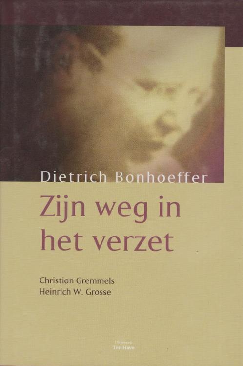 Gremmels/Grosse -Dietrich Bonhoeffer -Zijn weg in het verzet, Boeken, Godsdienst en Theologie, Gelezen, Ophalen of Verzenden