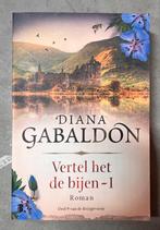 Diana Gabaldon - Vertel het de bijen - I, Nieuw, Ophalen of Verzenden, Diana Gabaldon