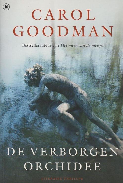 2x Carol Goodman De verdronken tuin & De verborgen orchidee, Boeken, Thrillers, Zo goed als nieuw, Ophalen of Verzenden