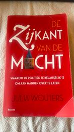 Julia Wouters - De zijkant van de macht, Boeken, Politiek en Maatschappij, Gelezen, Maatschappij en Samenleving, Ophalen of Verzenden